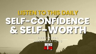 Improve Your Self-Confidence & Self-Worth - Subliminal Askfirmations / Affirmations | 10Min