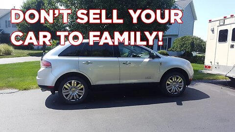 Selling My Car to Family Was A Mistake | Full Time RV Life