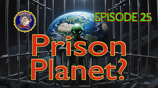 Episode 25 of the Prison Planet Series.