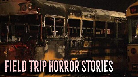3 True Scary Field Trip Horror Stories (Vol. 3)