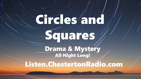 Circles and Squares - Mystery Drama Adventure - All Night Long!