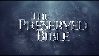 The Preserved Bible - Documentary on the King James Bible