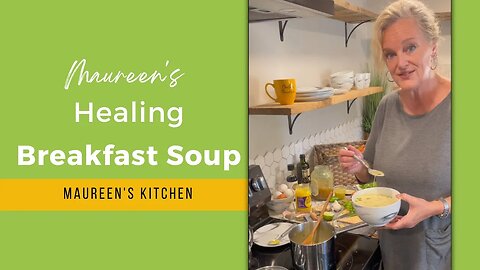 Maureen's Gut-Healing Breakfast Soup