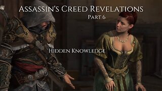 Assassin's Creed Revelation Part 6 - Hidden Knowledge