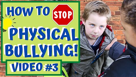 How to STOP BULLYING - PHYSICAL Video #3