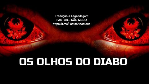 🎬⚠️OS OLHOS DO DIABO - THE EYES OF THE EVIL (PROSTITUIÇÃO, PEDOFILIA E TRÁFEGO DE ÓRGÃOS) (DOCUMENTÁRIO)⚠️🎬