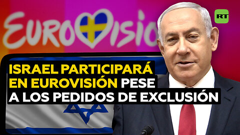 Eurovisión rechaza los pedidos para excluir a Israel de su concurso por la guerra en Gaza