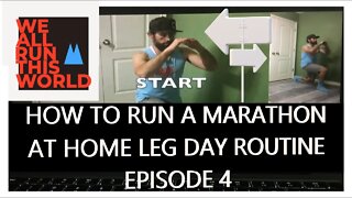 HOW TO RUN A MARATHON | AT HOME LEG WORKOUT | EPISODE 4