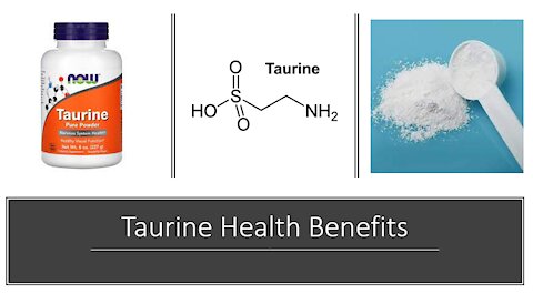 Taurine Benefits - Heart Health & More