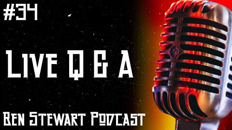 Live Q & A | Ben Stewart Podcast #34