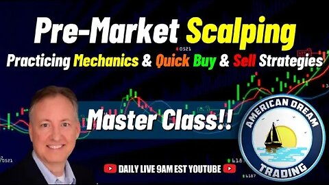 Pre-Market Scalping Strategies - Mastering Mechanics & Quick Buy & Sell Orders In The Stock Market