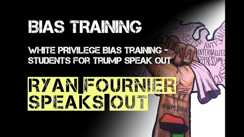WHITE PRIVILEGE Bias Training - Founder of Students For Trump Ryan Fournier speaks out