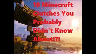 10 Clutches and Ways To Clutch In Minecraft