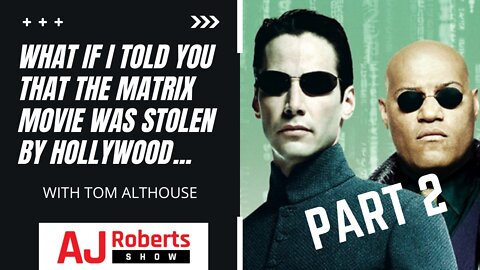 What if I told you that the Matrix Movie was STOLEN by Hollywood Part 2