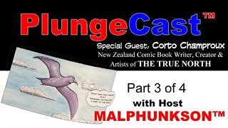 PlungeCast™ #plunge #popculture #season1 PlungeCast™ Episode 1. Guest, Corto Champroux pt 3 of 4