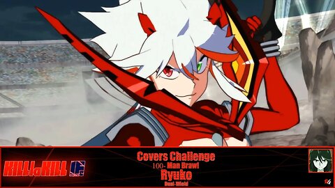 Kill la Kill: IF - Covers Challenge: 100-Man Brawl: Ryuko (Dual-Wield)