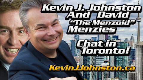 Kevin J Johnston And David Menzies Talk Lockdowns And Politics in Toronto