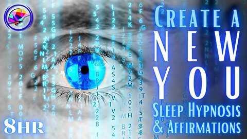 Reinvent Yourself & Create a New You! Guided Sleep Hypnosis Meditation, 8 Hours