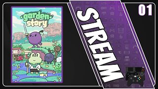 Garden Story Stream [1]