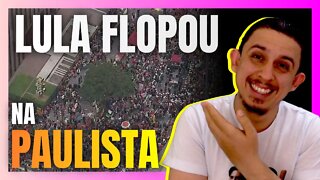 Ato de campanha de LULA na paulista FLOPOU totalmente