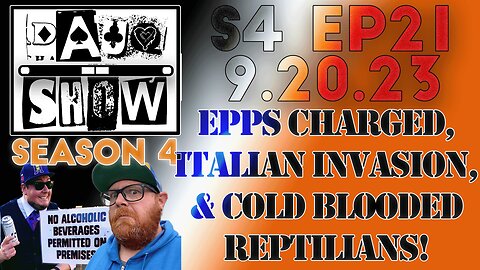 DAUQ Show S4EP21: Epps Charged, Italian Invasion, & Cold Blooded Reptilians!