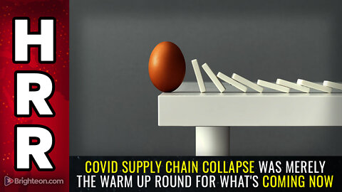 Covid supply chain collapse was merely the WARM UP ROUND for what's coming now