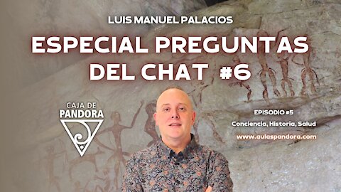 ESPECIAL PREGUNTAS DEL CHAT #6 con Luis Palacios