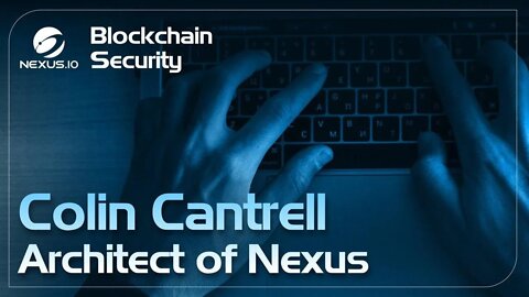 Blockchain Security - Architect of Nexus Ep.16 #NXS #Nexus #WEB3