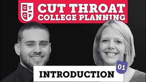 Introducing, Cut Throat College Planning - Episode 1