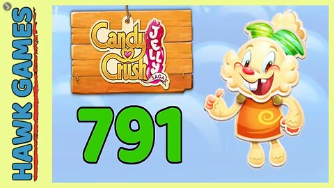 Candy Crush Jelly Saga Level 791 (Jelly mode) - 3 Stars Walkthrough, No Boosters