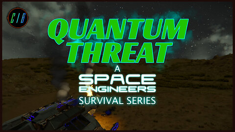 Quantum Threat - A Space Engineers Survival Series - Coming Soon!