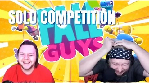 SOLO COMPETITION | Fall Guys w/th @joshfulkersongaming ​