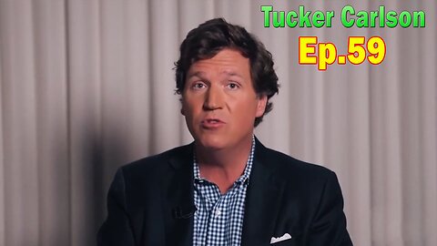 Tucker Carlson Situation Update: "The United States Attorney General Helped Cover This Up" Ep. 59