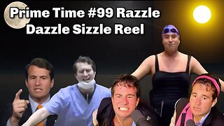The Prime Time #99 Razzle Dazzle Sizzle Reel