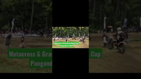 Motocross & Grasstrack Bupati Cup Pangandaran 2022