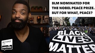 BLM Nominated for Nobel Peace Prize | Christian Reaction