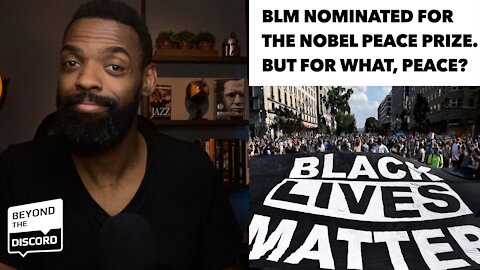 BLM Nominated for Nobel Peace Prize | Christian Reaction