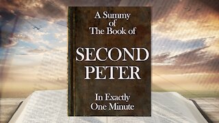 The Minute Bible - Second Peter In One Minute