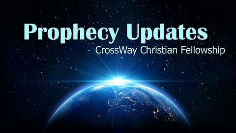 Prophecy Update- Days Unlike Any Others