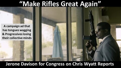 "Make Rifles Great Again" | Jerone Davison, candidate for Arizona's 4th Congressional District