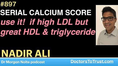 NADIR ALI G | SERIAL CALCIUM SCORE. use it! if high LDL but great HDL & triglyceride