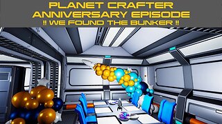 PLANET CRAFTER ANNIVERSARY UPDATE - WE FOUND THE BUNKER