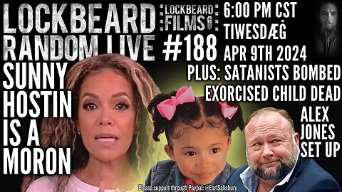 LOCKBEARD RANDOM LIVE #188. Sonny Hostin Is A Moron