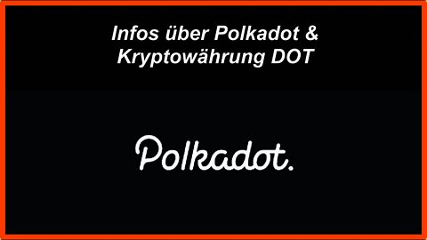 Infos über Polkadot und Kryptowährung DOT