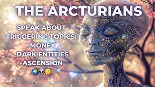 The Arcturian Council: Money, Entities, Ascension a SCHH session