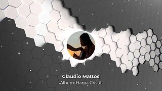 Claudio Mattos - Harpa Cristã