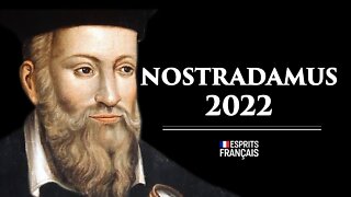 Nostradamus : ses prédictions pour 2022