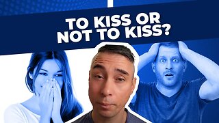 When Should You Kiss On a First Date?