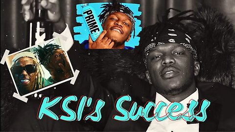 Why Is KSI So Successful?