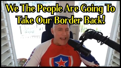 Navy Seal Vet Michael Jaco: We The People Are Going To Take Our Border Back!